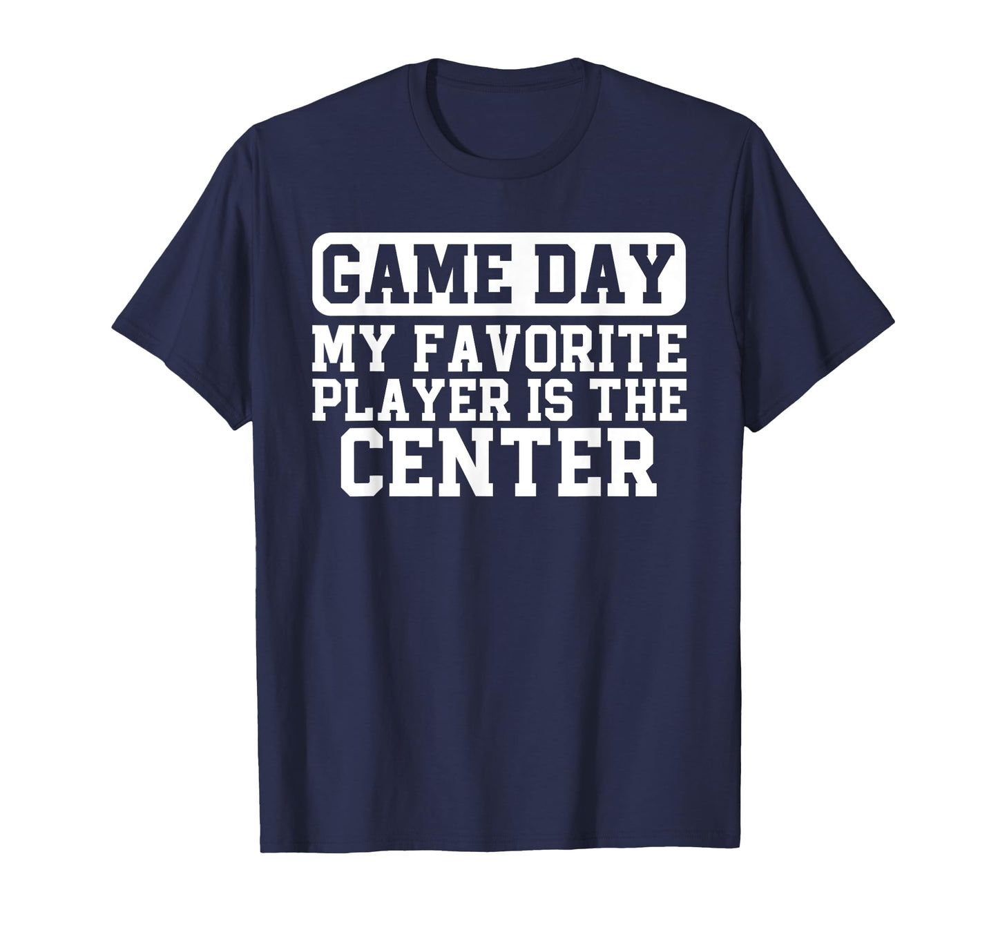 American Football Parent My Favorite Player Is The Center T-Shirt