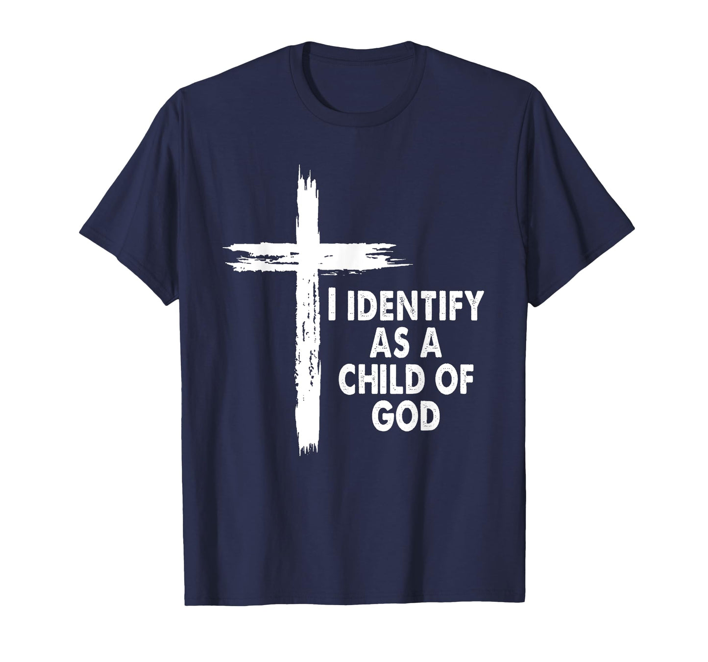 I Identify As A Child Of God Cross Religious God Bible T-Shirt