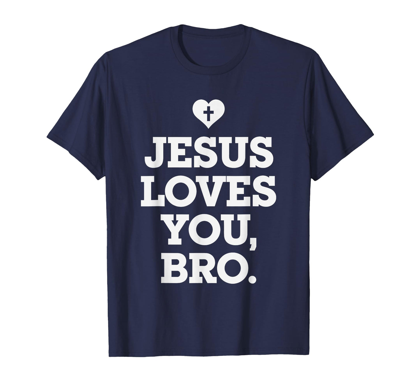 Jesus Loves you Bro, Christian Believer Christianity God T-Shirt