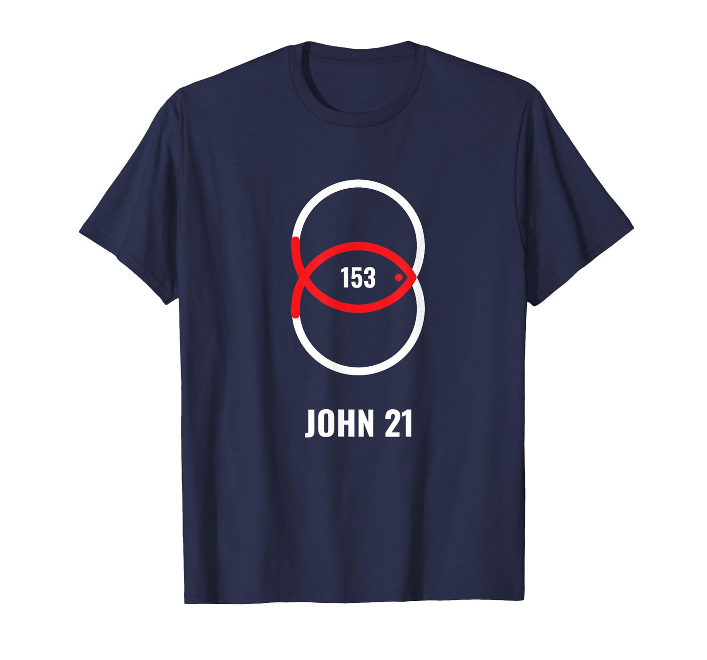 153 Fish - John 21 Jesus T-Shirt