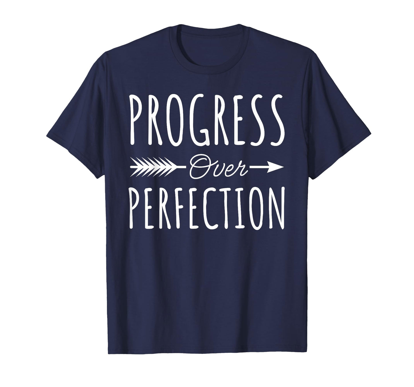 Progress Over Perfection Inspirational Motivational Quote T-Shirt