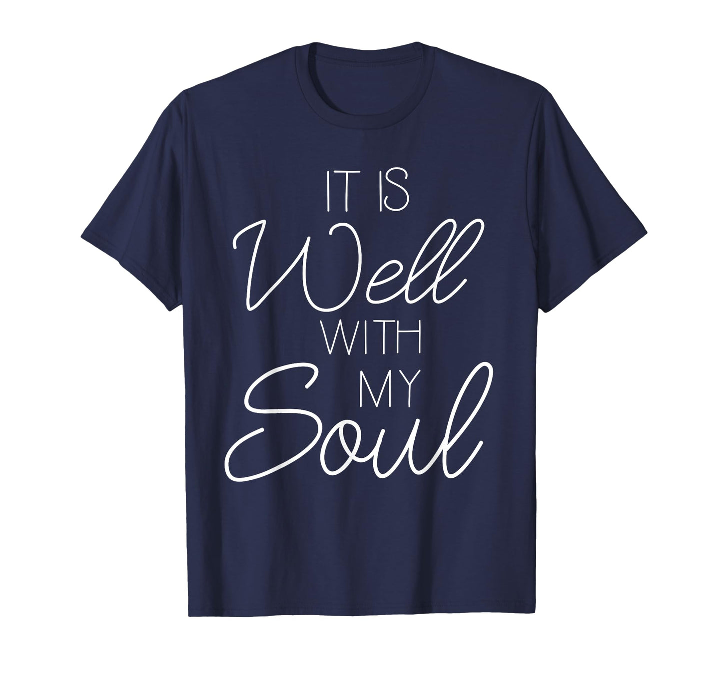 It Is Well With My Soul Shirt Christian Faith T-Shirt Peace
