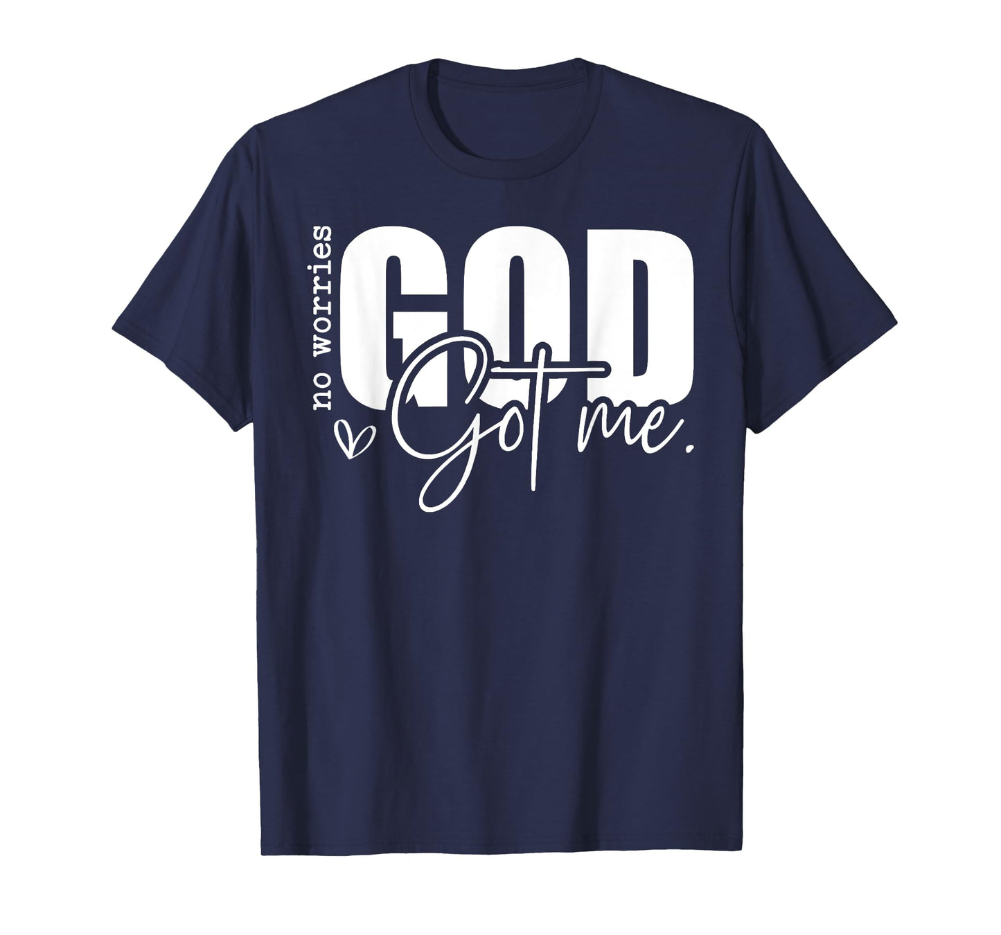 God Jesus Got Me Motivational Church Faith Christian Saying T-Shirt