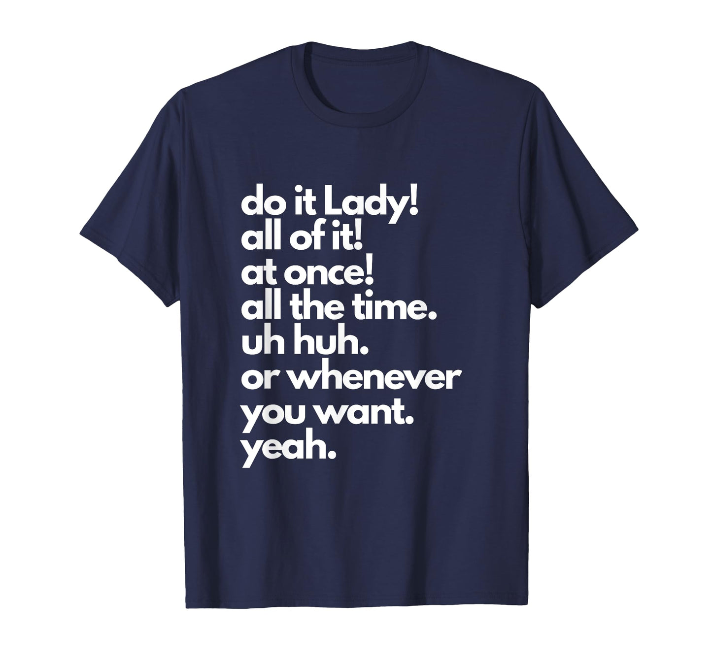 Do It Lady! Trending Funny Saying T-Shirt