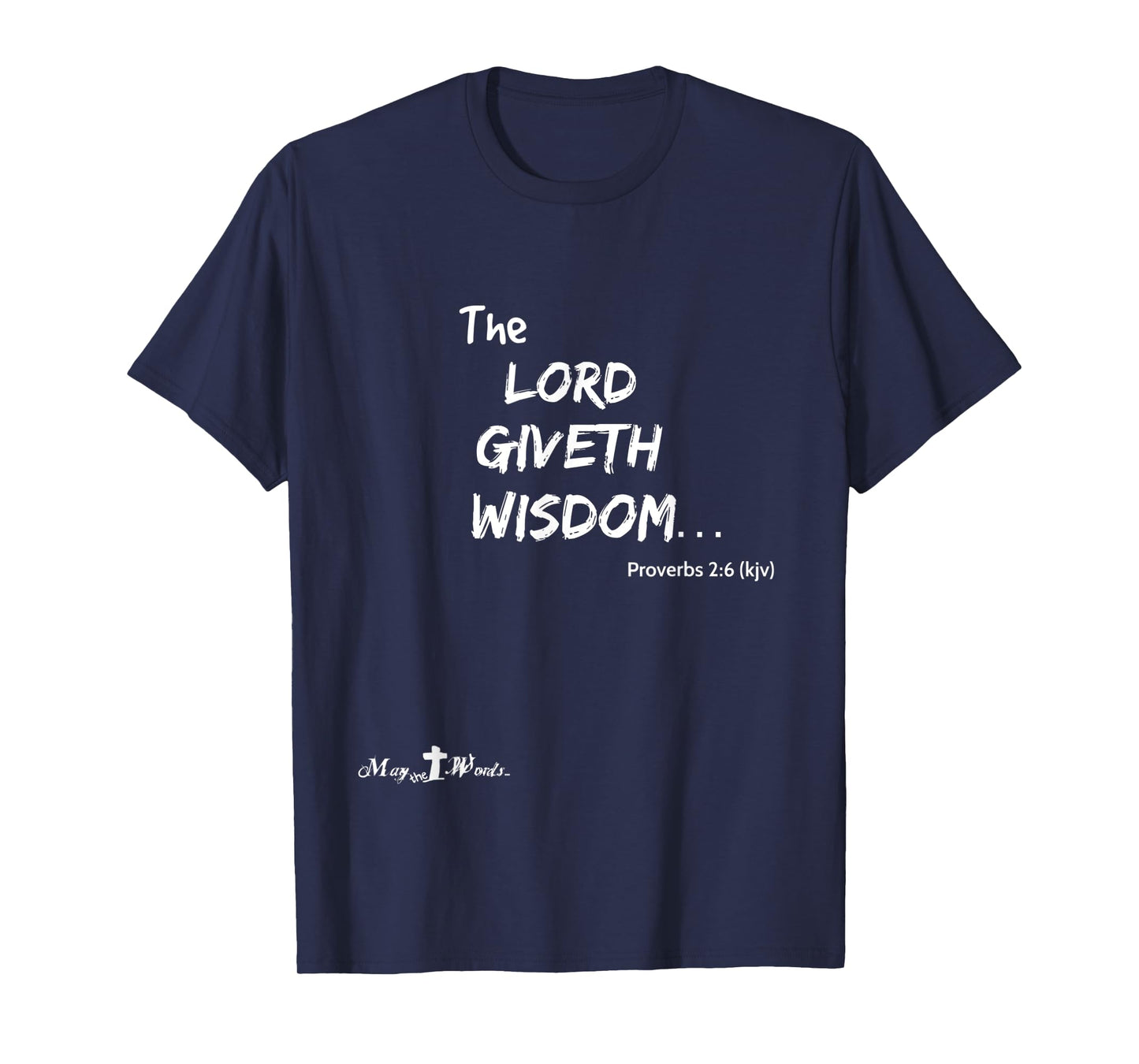 the Lord giveth wisdom Proverbs 2:6 Christian T-Shirt