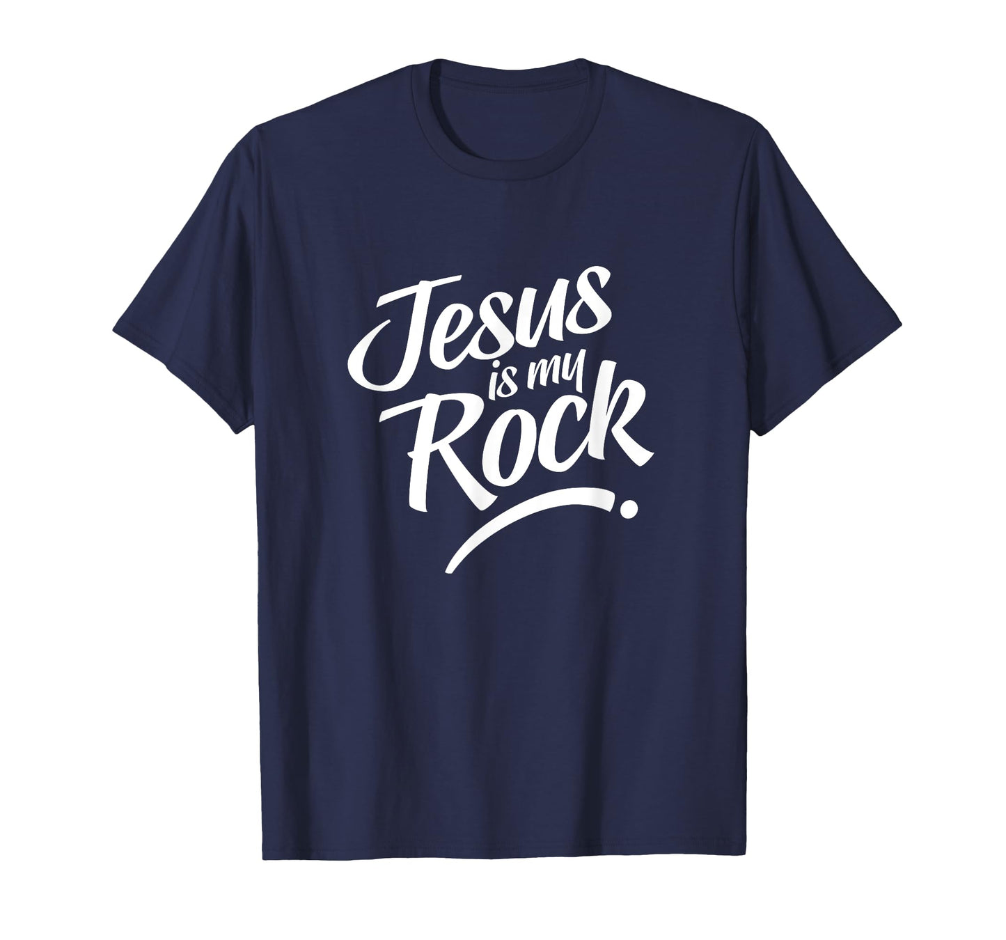 Jesus Is My Rock for Believers Christ and God T-Shirt