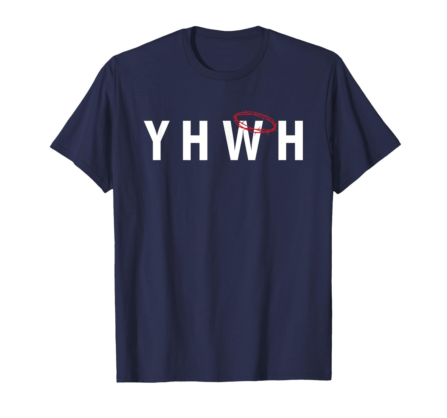 Crown Thorns YHWH Yahweh Christian Jesus Salvation T-Shirt