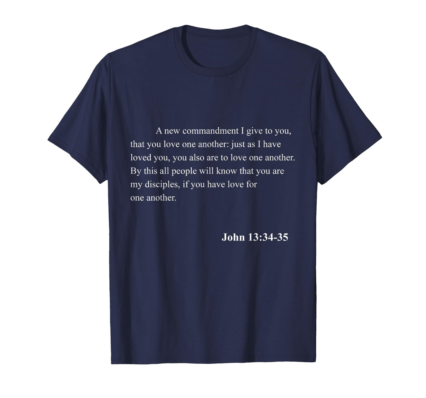 Bible Verse John 13:34-35 Christian Jesus Psalm Scripture T-Shirt