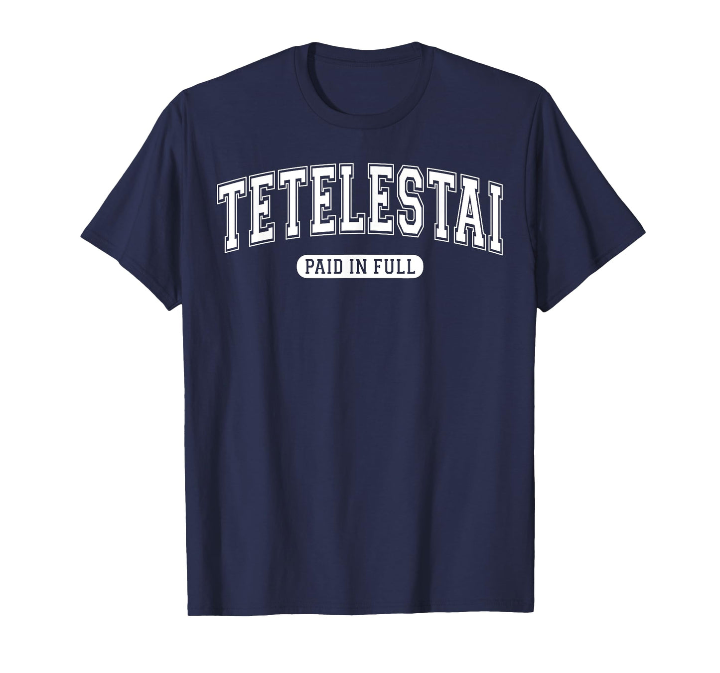 Tetelestai Paid In Full Varsity Arched White Letters T-Shirt