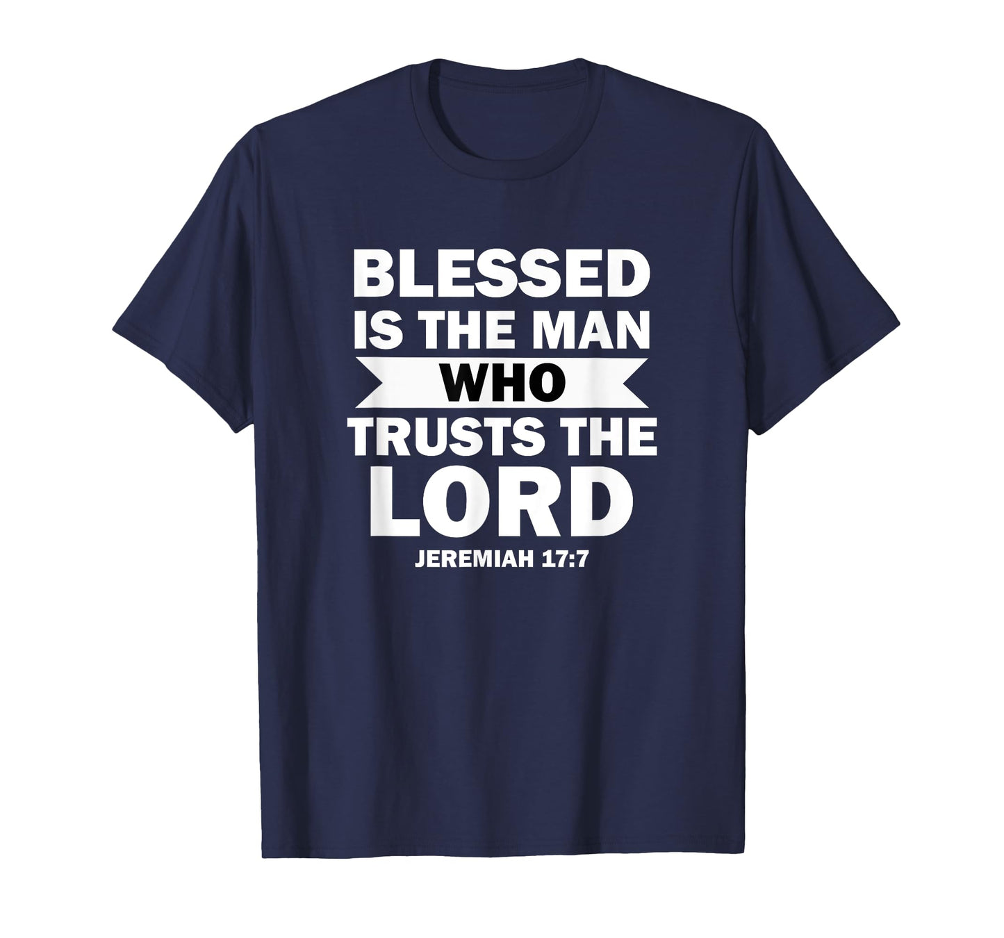Bible Scripture Verse Jeremiah 17:7 Inspirational T-Shirt