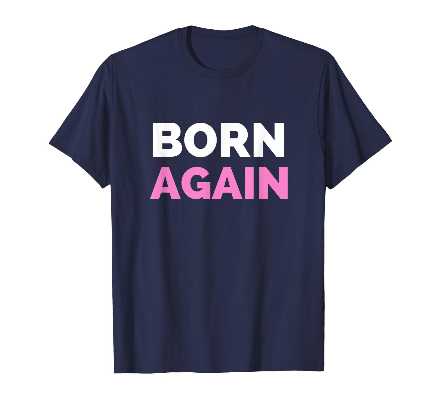 Born Again Christian T-Shirt