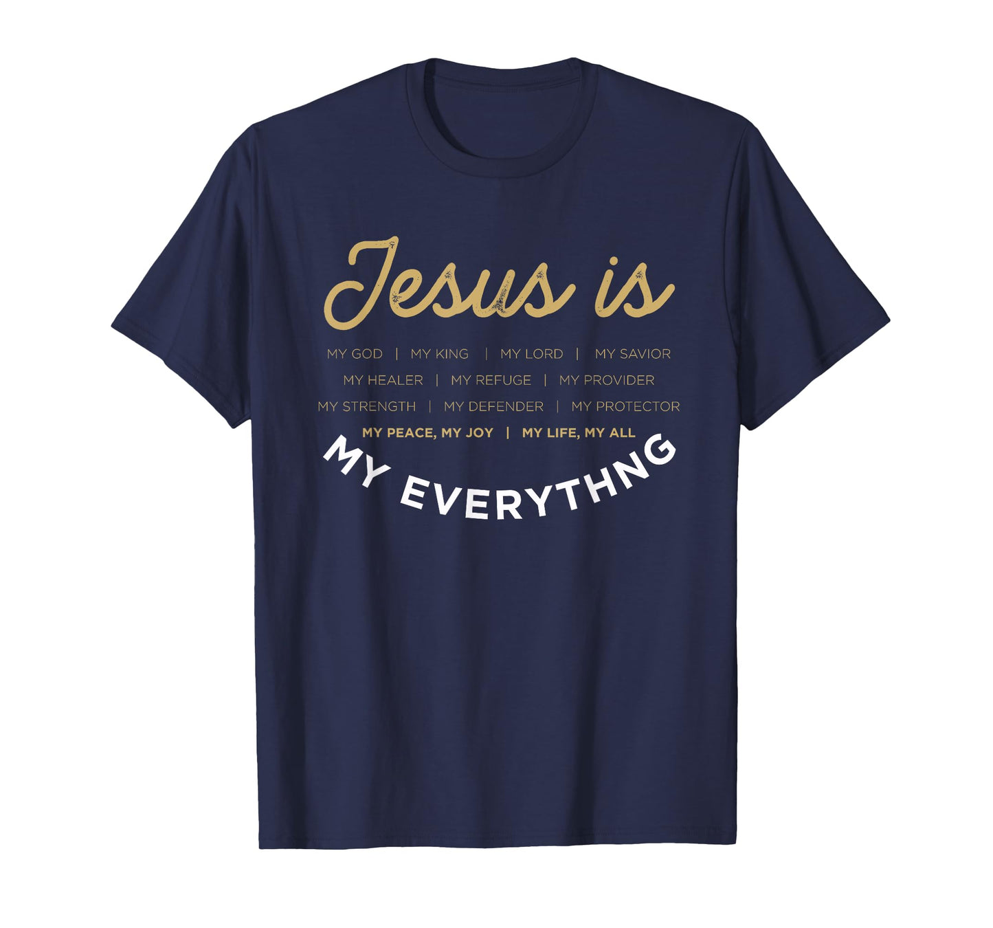 Jesus Is My God Jesus Devotee Christian Bible Prayer Jesus T-Shirt