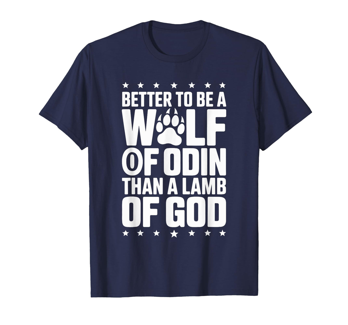 Better to Be A Wolf of Odin Than Lamb T-Shirt
