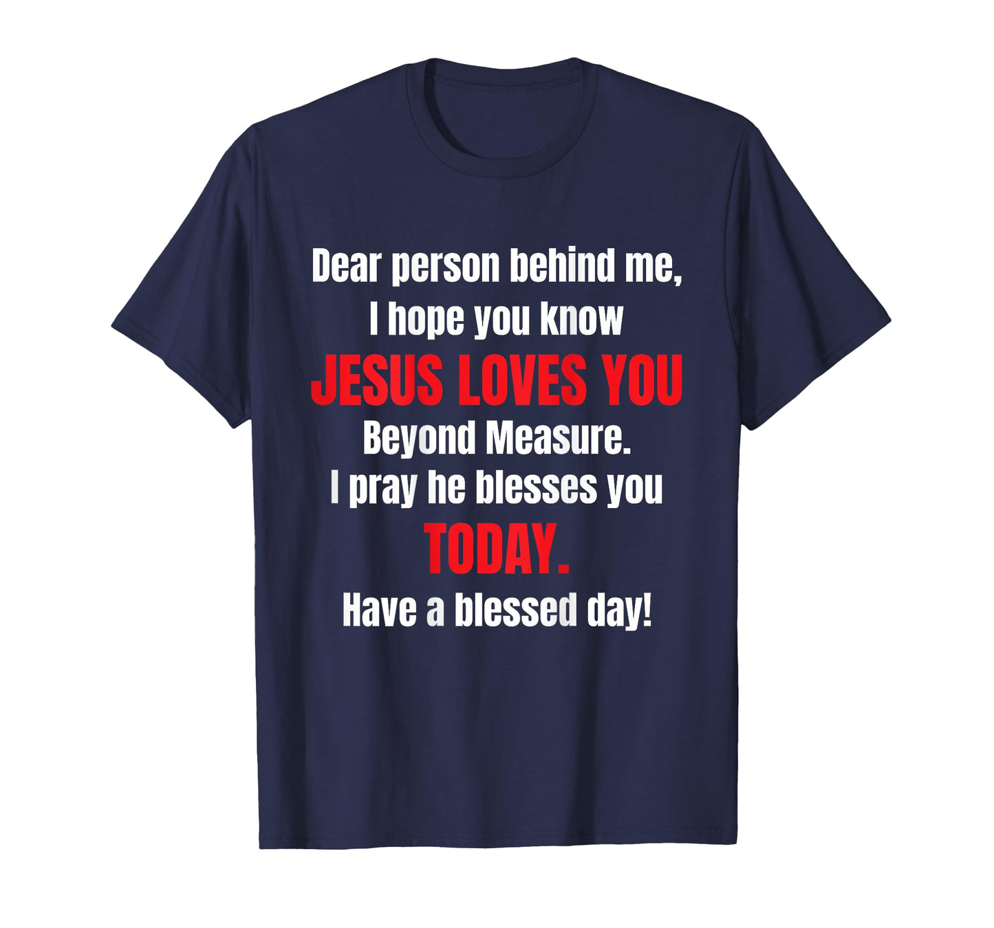 Dear Person Behind Me I Hope You Know Jesus Loves You T-Shirt