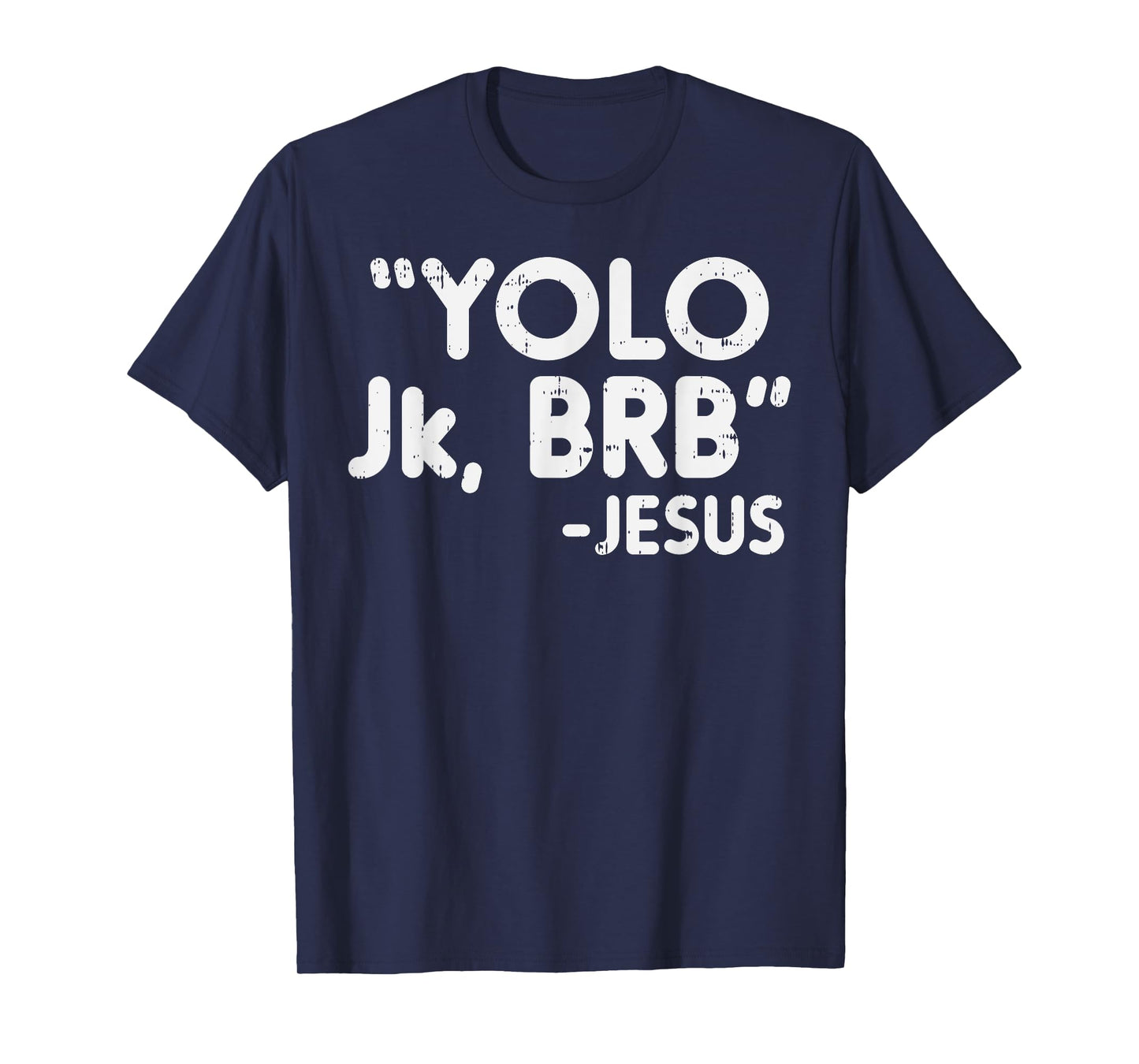 Yolo Jk Brb Jesus Funny Easter Christians Catholic Gift T-Shirt