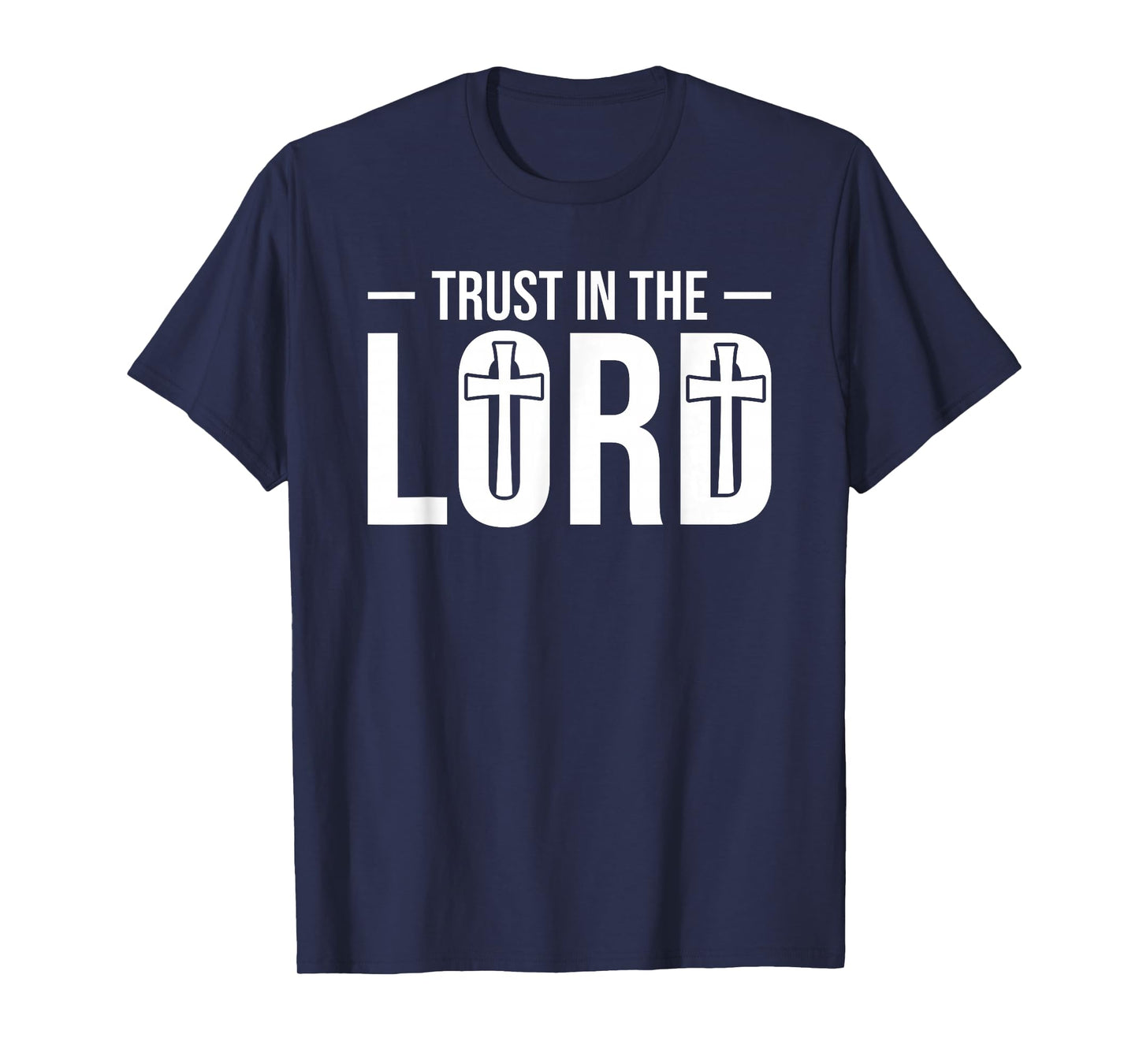 Trust in The Lord T-Shirt