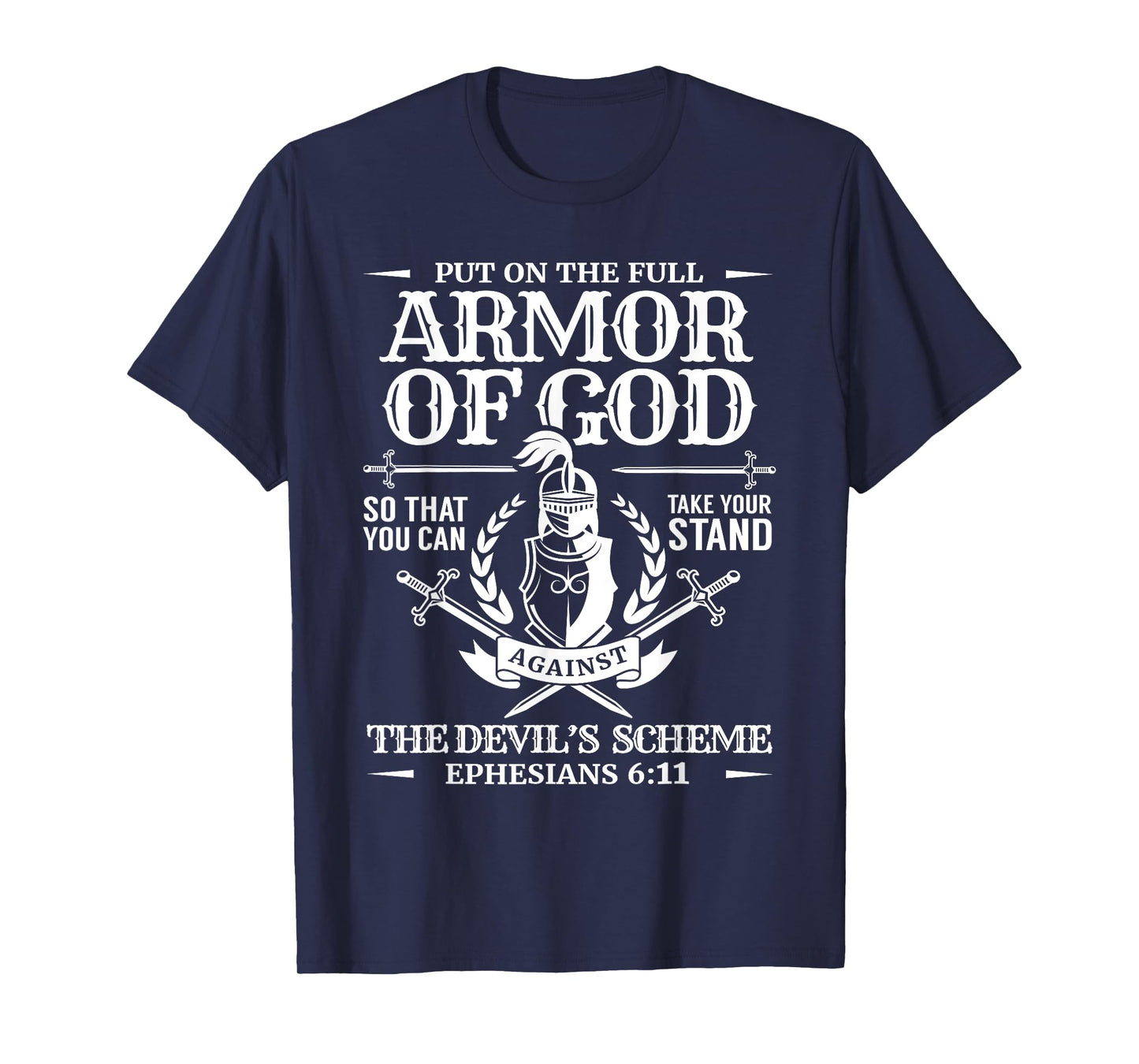 Armor of God Knight & Shield Ephesians 6:11 T-Shirt