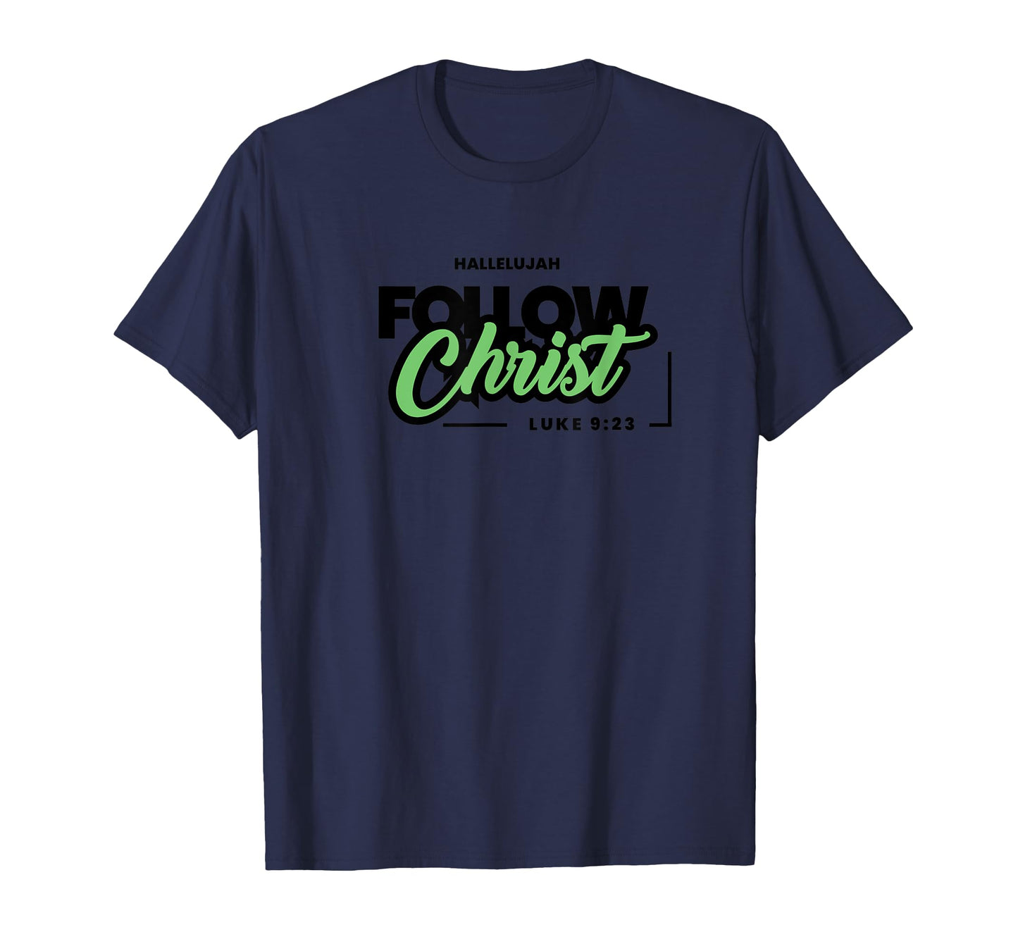 Follow Christ T-Shirt
