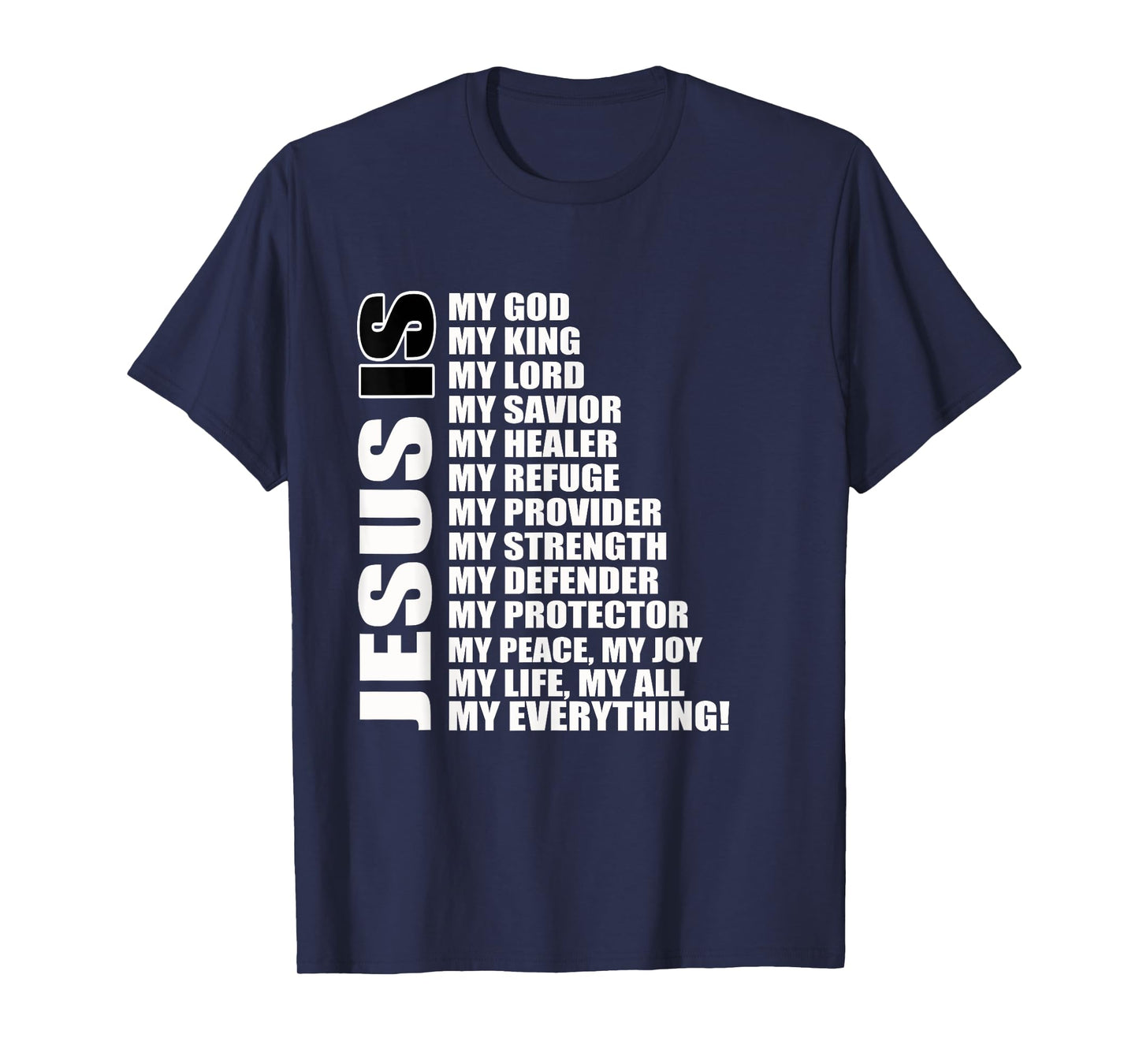 Christian Gospel and Bible Phrase for our Lord Jesus T-Shirt
