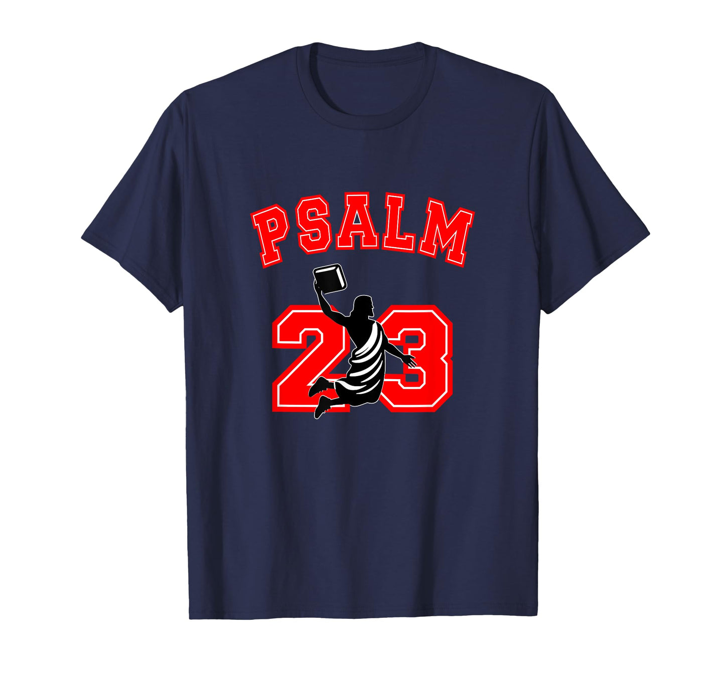 Psalm 23 Jesus Bible Dunk Yahweh Funny Faith Based Christian T-Shirt