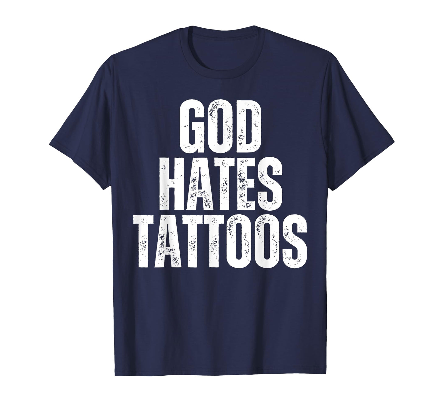 God Hates Tattoos Tattooing Anti Tattoo T-Shirt