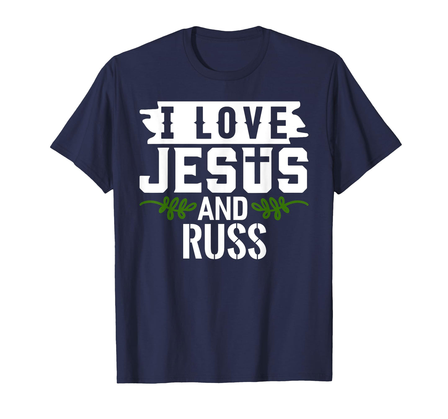 I Love Jesus And RUSS T-Shirt Name RUSS T-Shirt