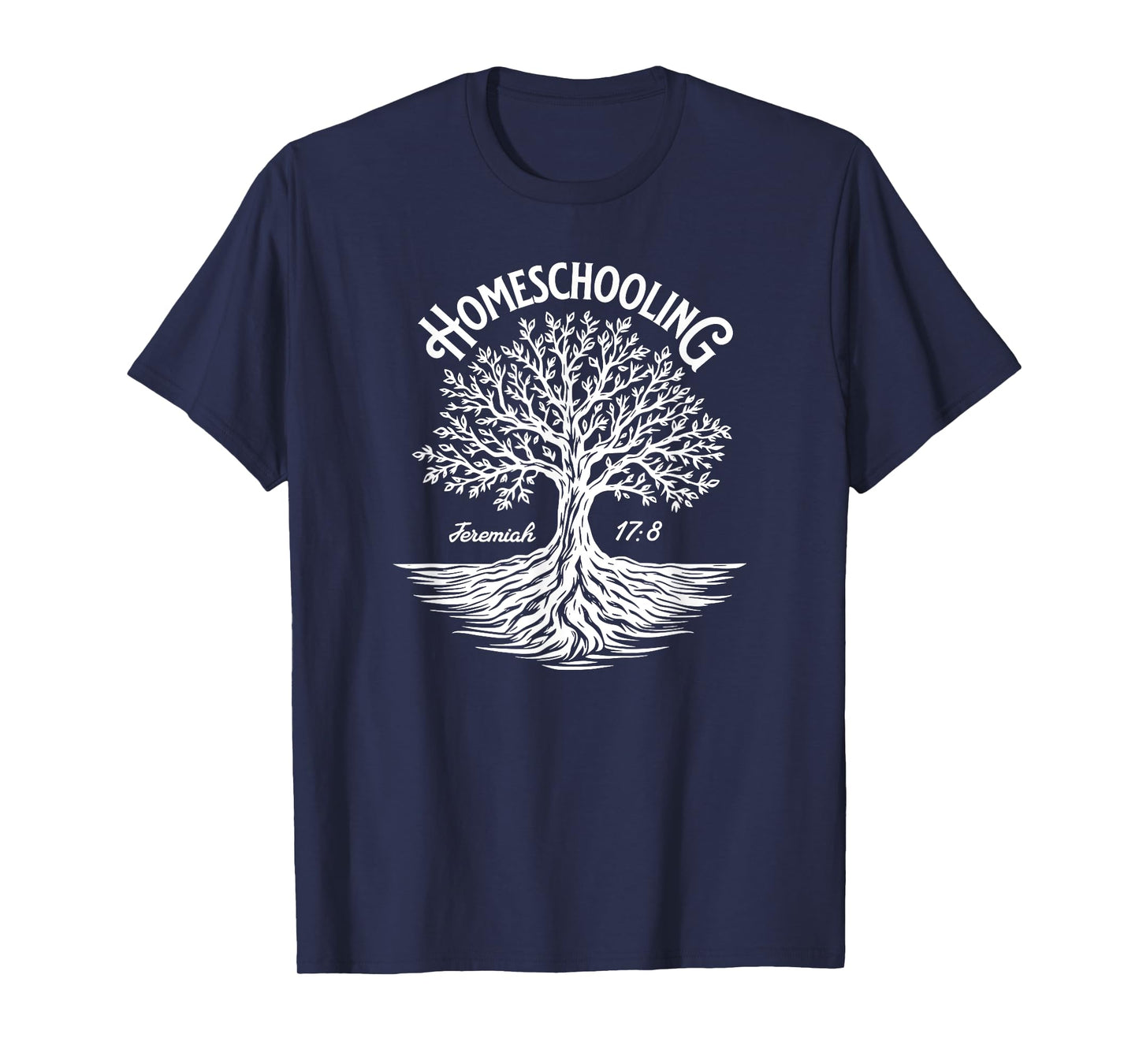 Homeschooling Family Jeremiah 17:8 Tree Roots Faith T-Shirt