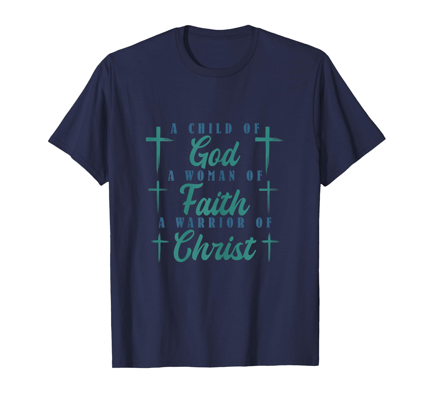 Religious A Child of God A Woman of Faith T-Shirt