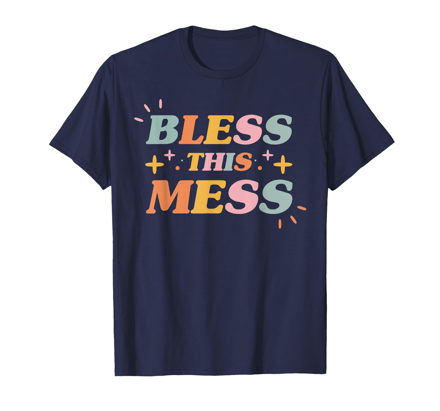 Bless This Mess Christian Faith Inspirational Women's T-Shirt