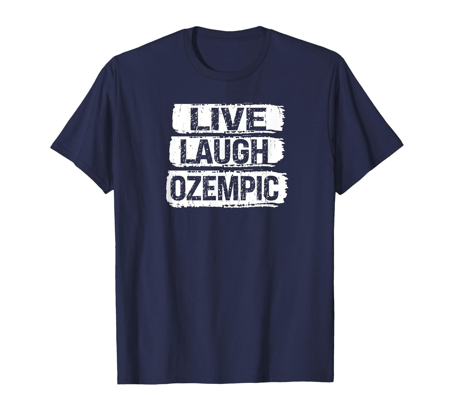 Live Laugh Ozempic Funny Sarcastic T-Shirt