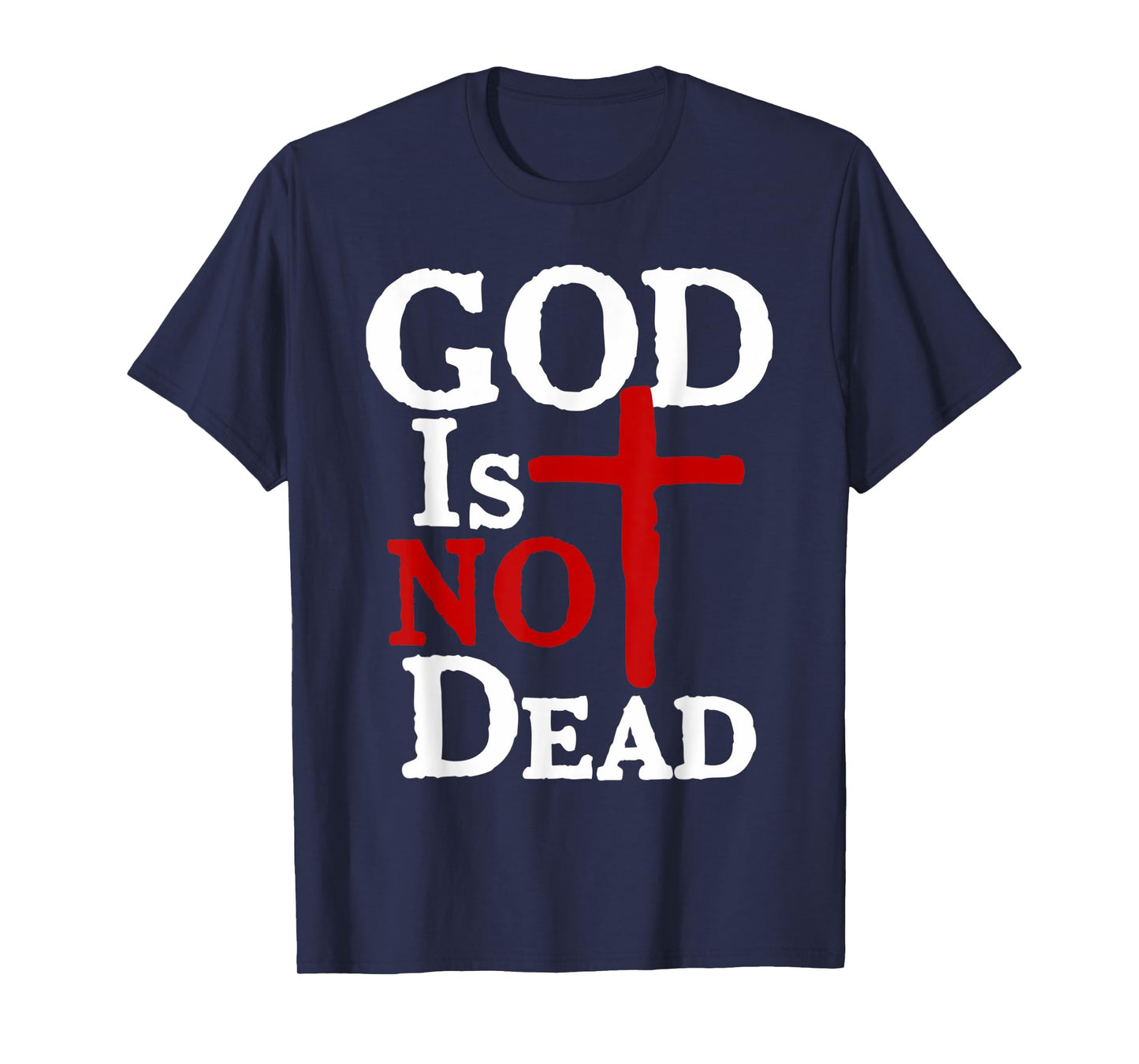 God Is Not Dead Jesus Christ Faith Religious Christian T-Shirt