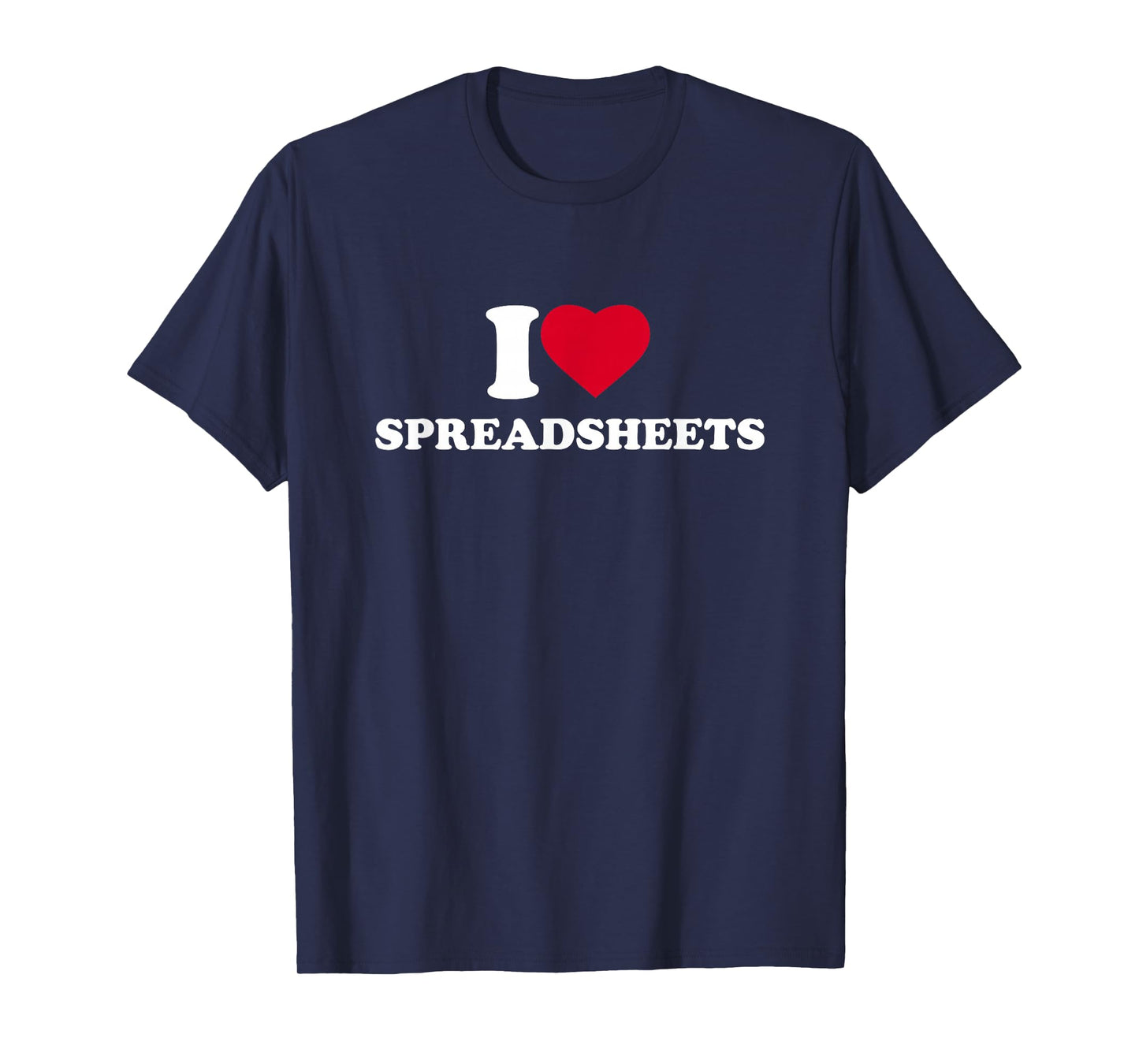 I Love Heart Spreadsheets Lover Accounting Auditing T-Shirt