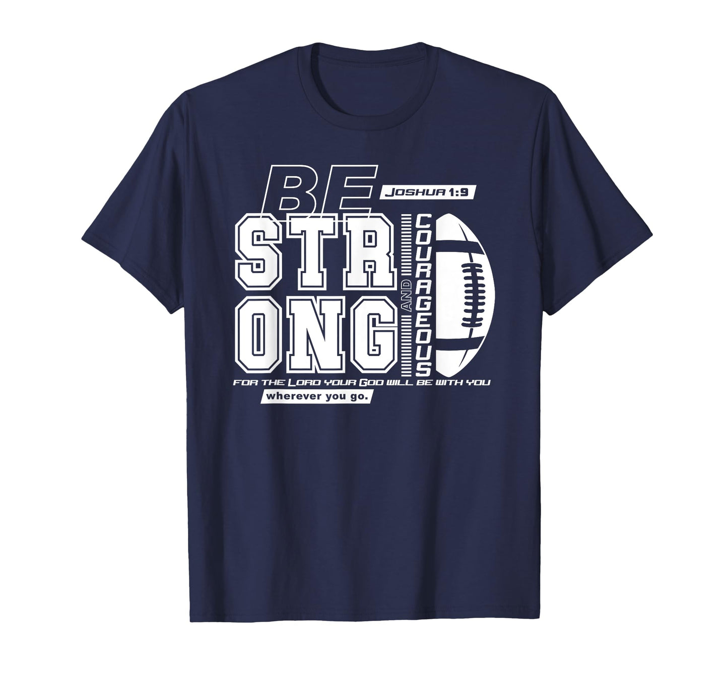 Joshua 1:9-Strong & Courageous Football Themed T-Shirt