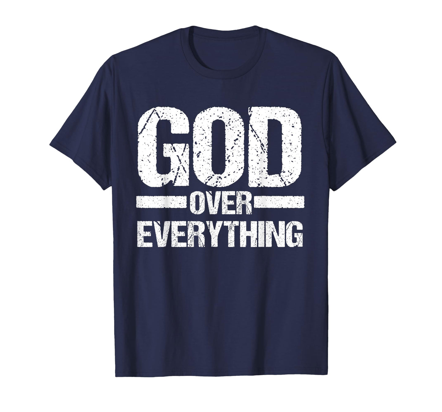 God Over Everything Jesus Christian Faith Church Pastor Gift T-Shirt