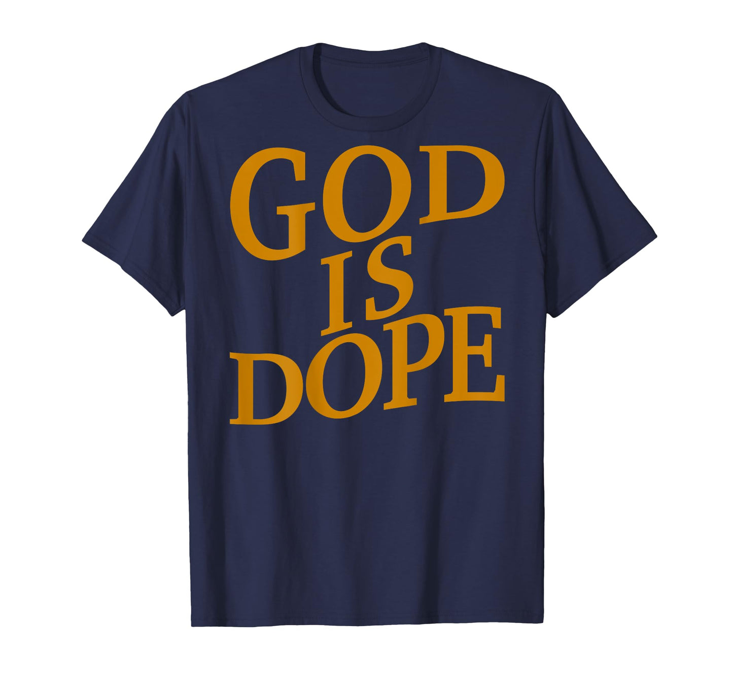 God is Dope Good Christian Jesus Son Sister Brother Toddler T-Shirt