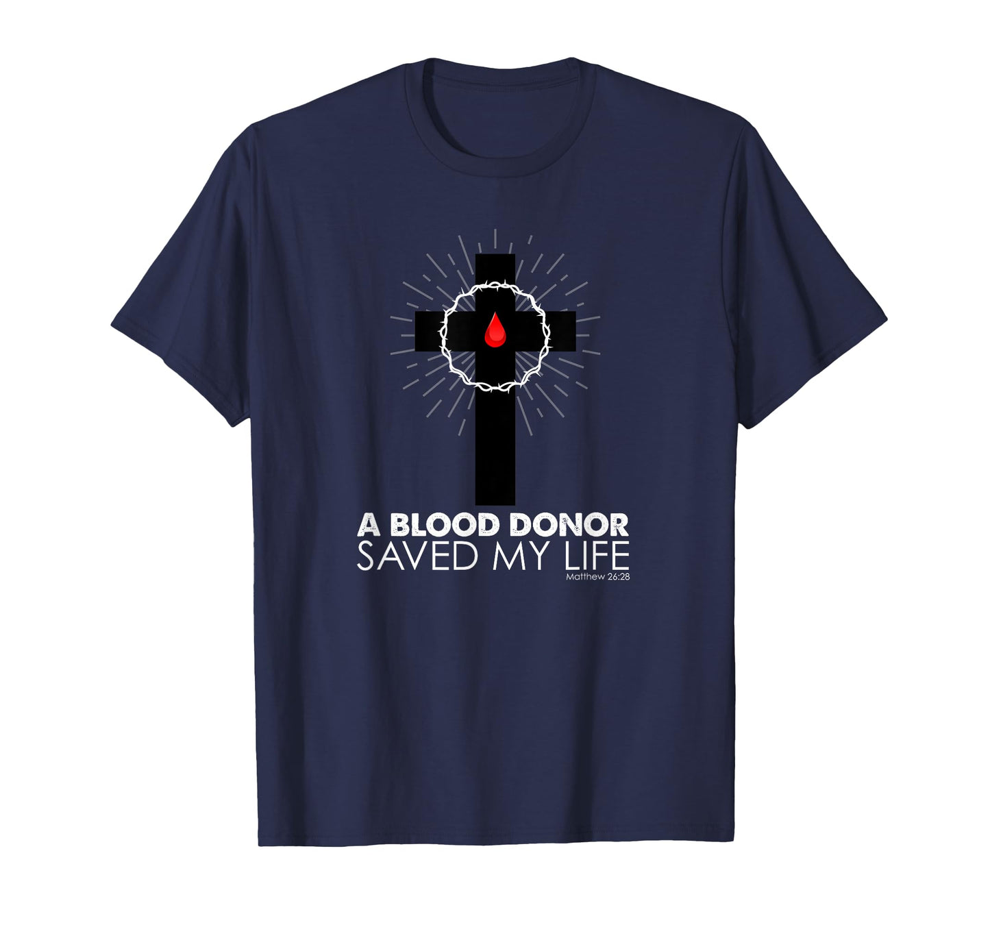 A Blood Donor Saved My Life T-Shirt
