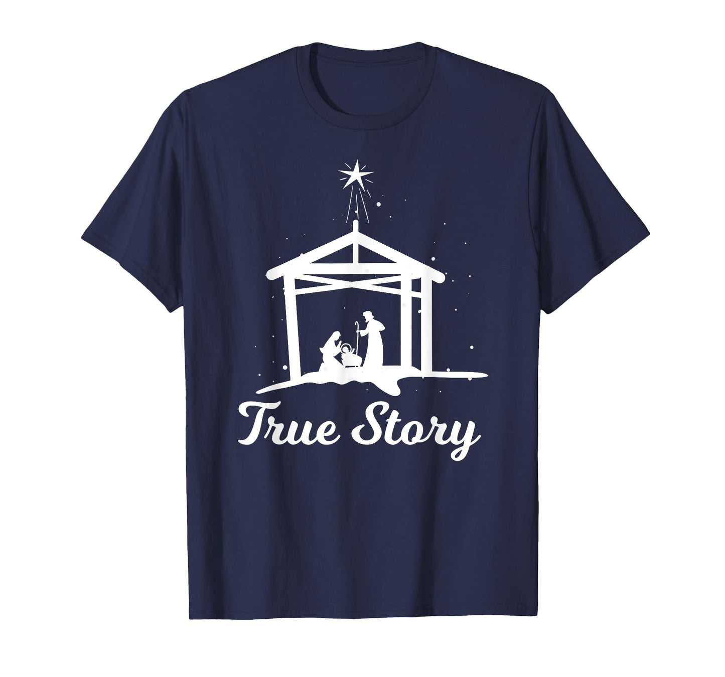 True Story - Christmas Advent Nativity Scene North Star T-Shirt