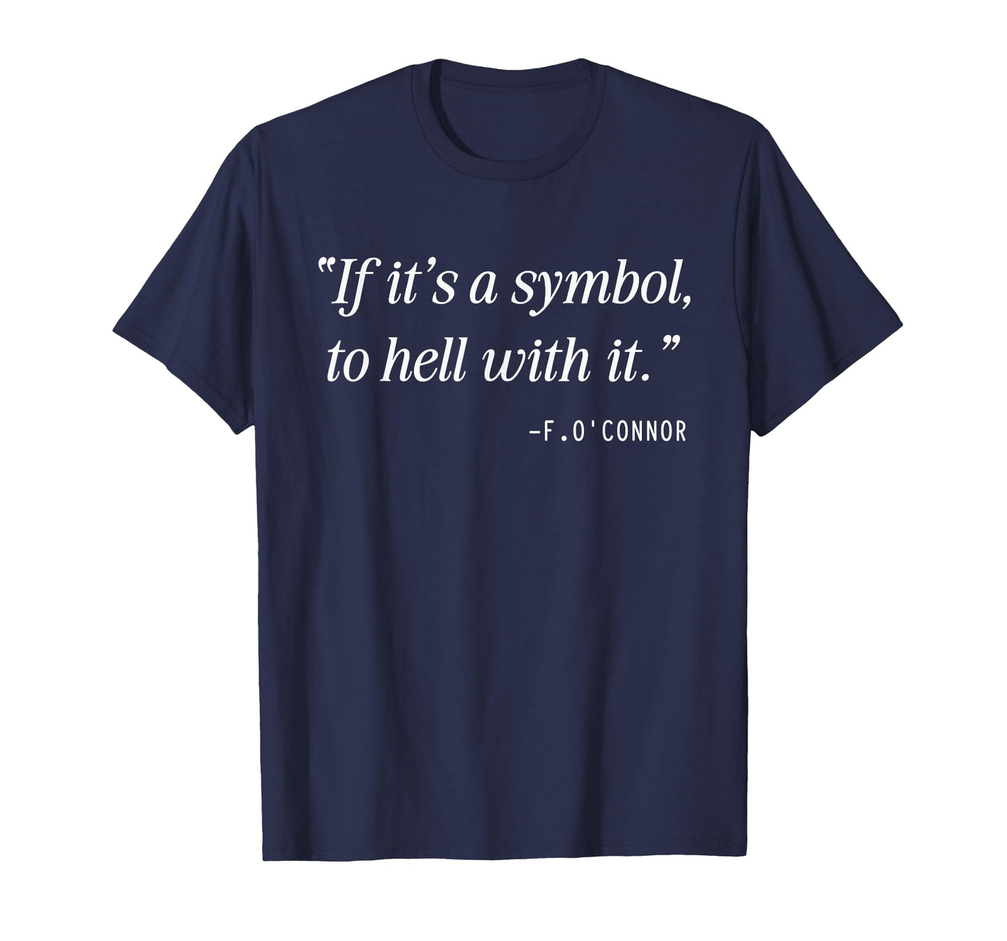 If It's A Symbol To Hell With It Catholic John 6 Roumie T-Shirt