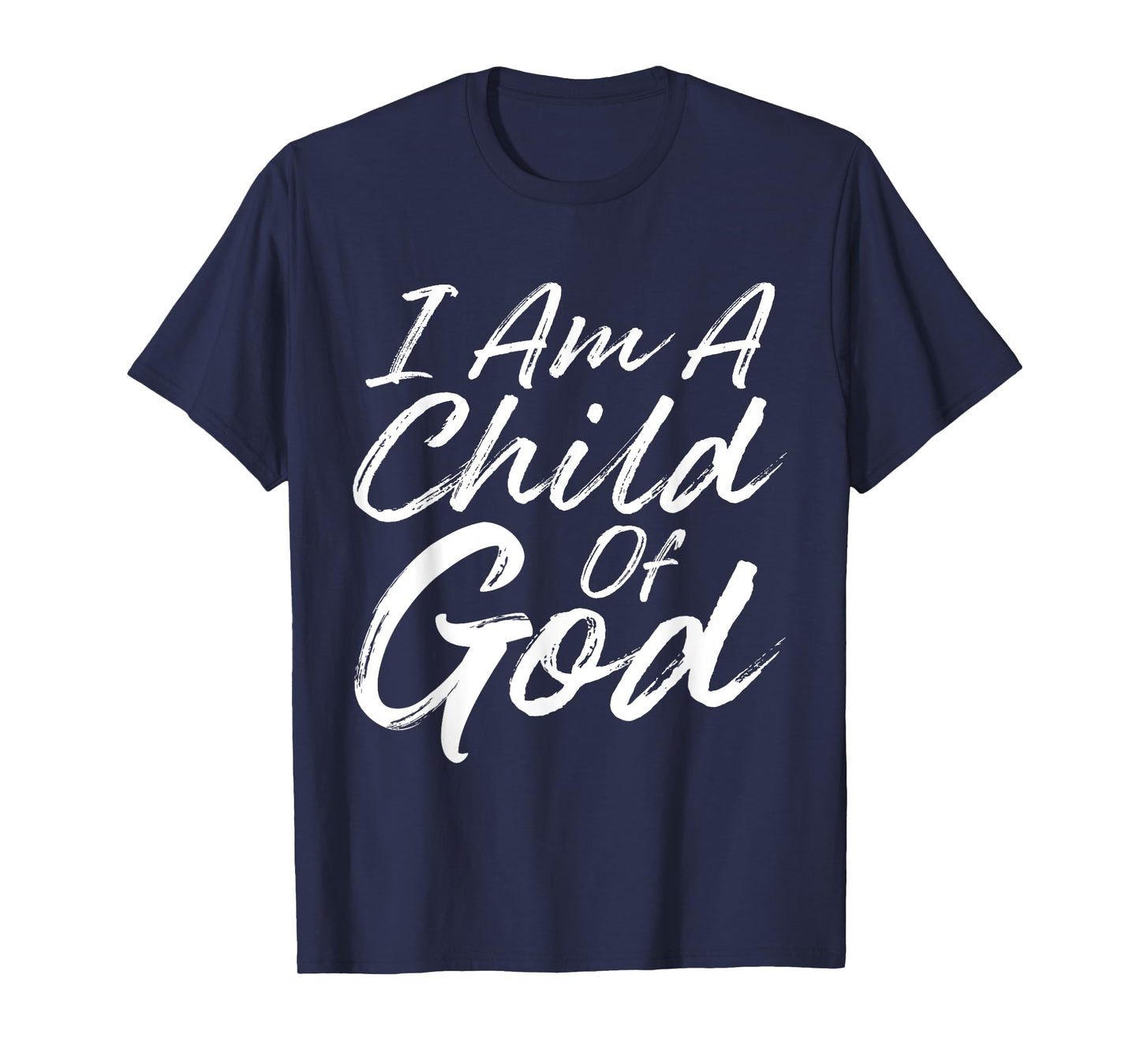 I Am a Child Of God Shirt Godly T-shirt Christian Faith T-Shirt