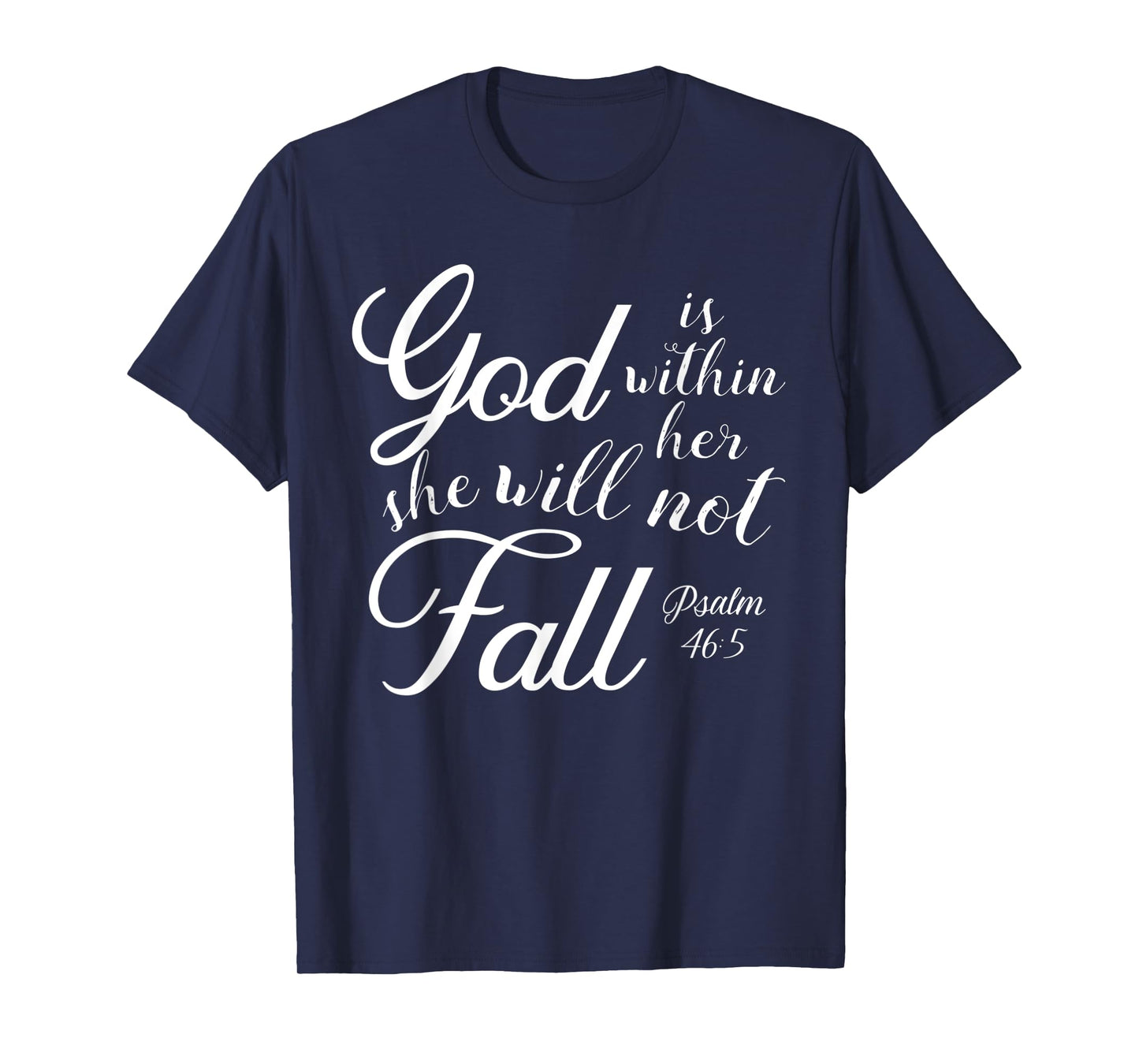 God is Within Her, She Will Not Fall Psalms Bible Verse T-Shirt
