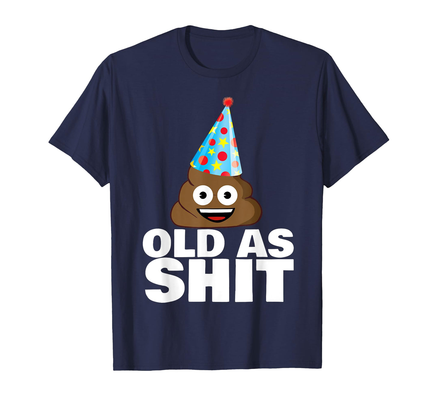 Old as Shit Funny Sarcastic Birthday Old as Shit T-Shirt