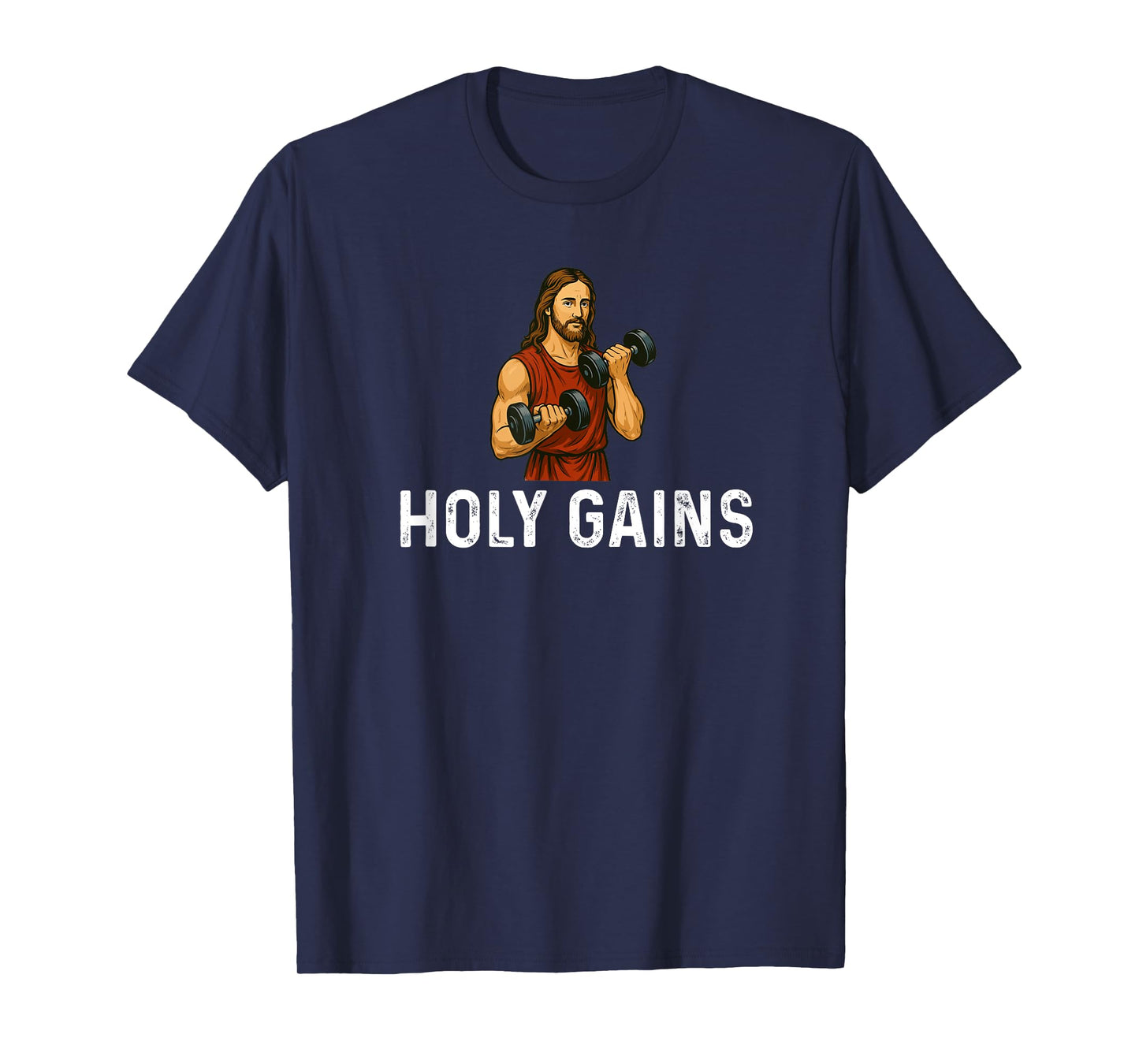 Holy Gains God Jesus Weight Lifting Fitness Bodybuilding T-Shirt