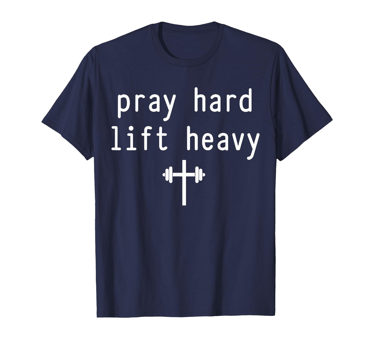 Pray Hard Lift Heavy Christian Gym Tee T-Shirt