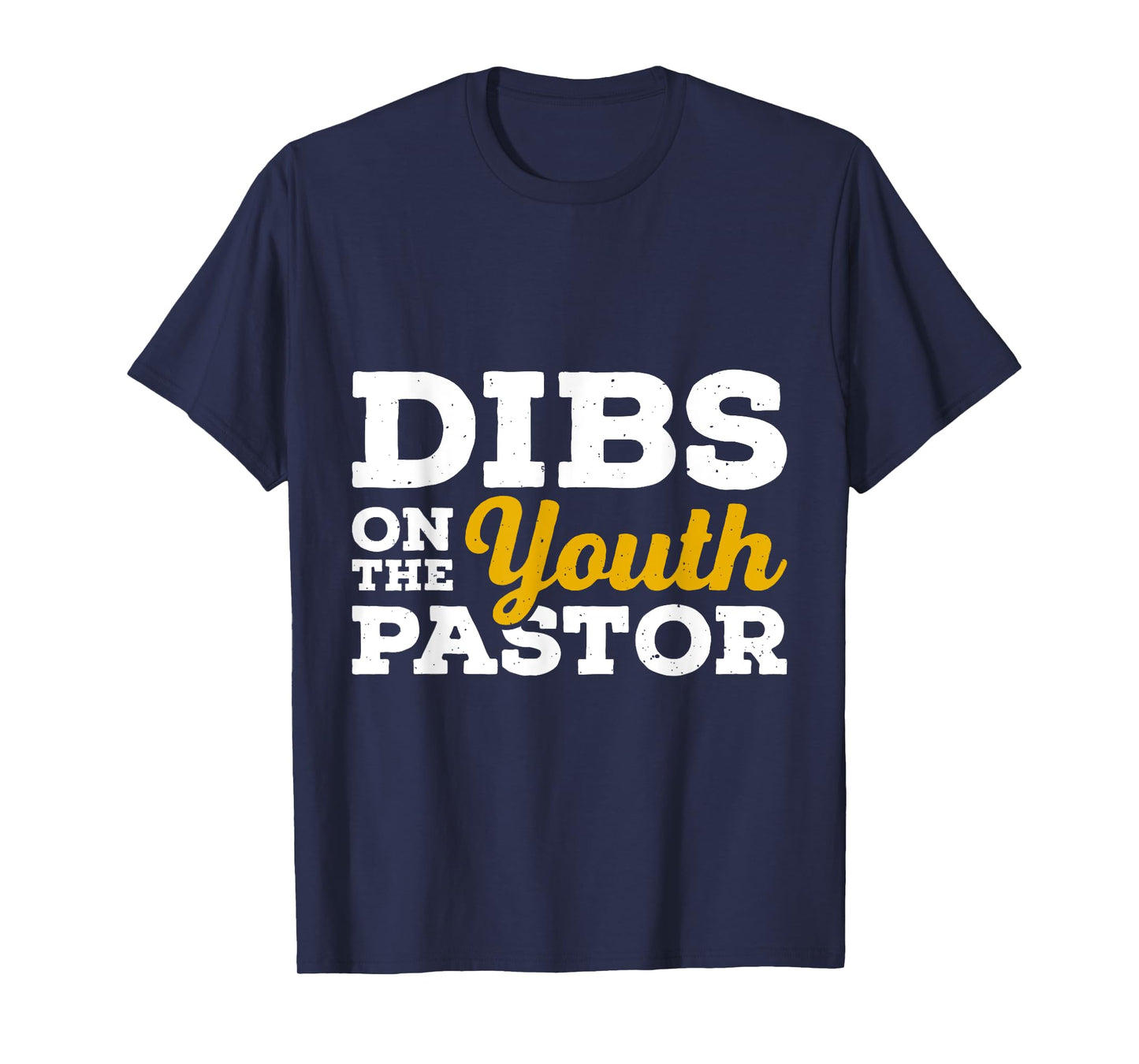 Dibs on the youth pastor Funny Pastor T-Shirt