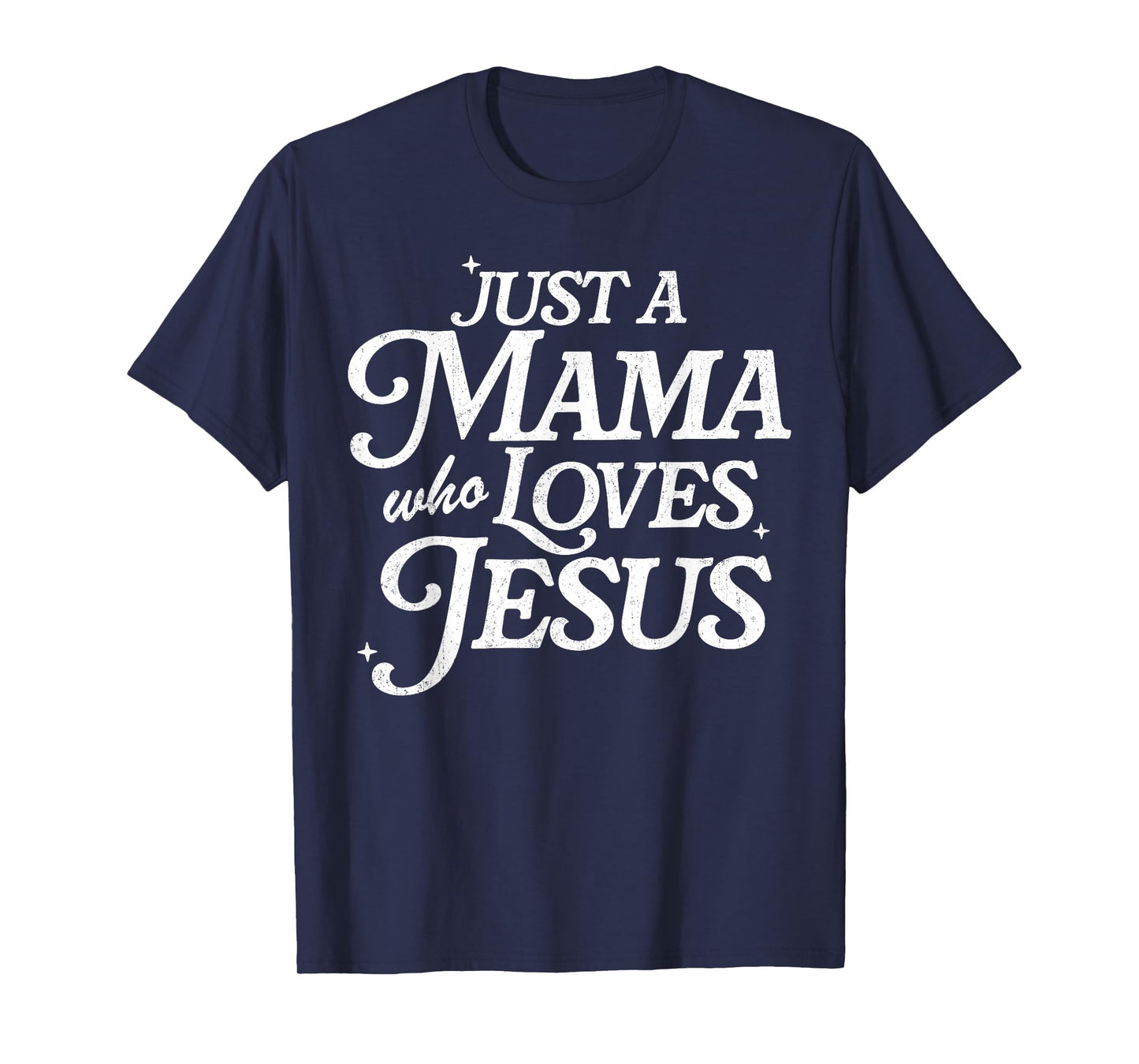 Retro Just A Mama Who Loves Jesus Christian Mother's Day T-Shirt