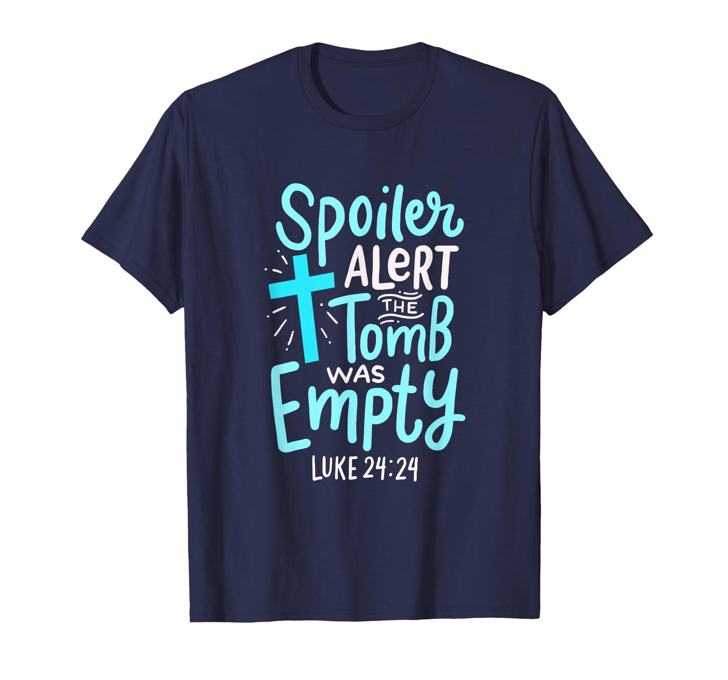 Spoiler Alert Tomb Was Empty Easter Religious Christian Gift T-Shirt