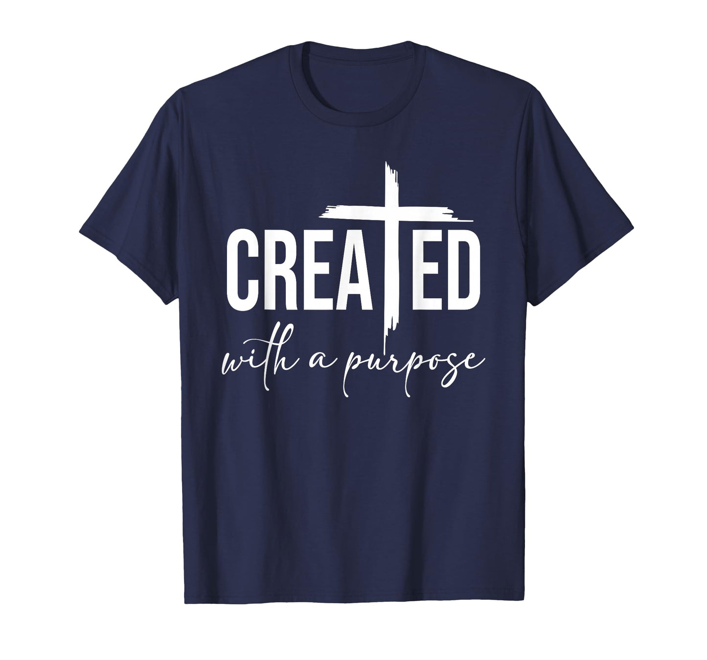Created with a Purpose Christian - Motivational Faith-Based T-Shirt
