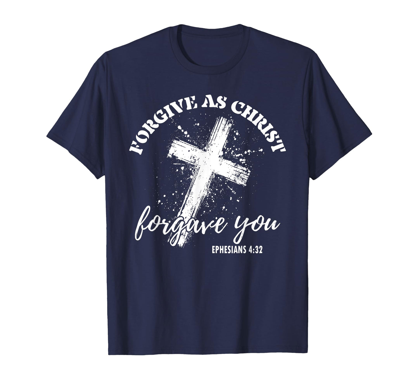 Christian Faith Cross God Jesus Forgive Like Christ T-Shirt