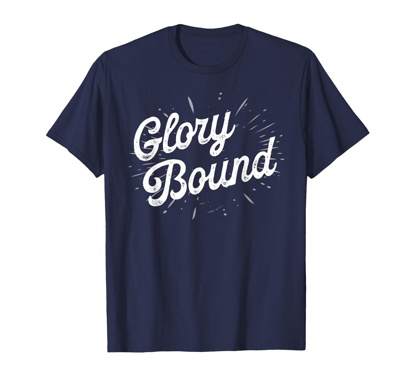 Glory Bound Christian Baptismal Gift Baptized Christian Gift T-Shirt
