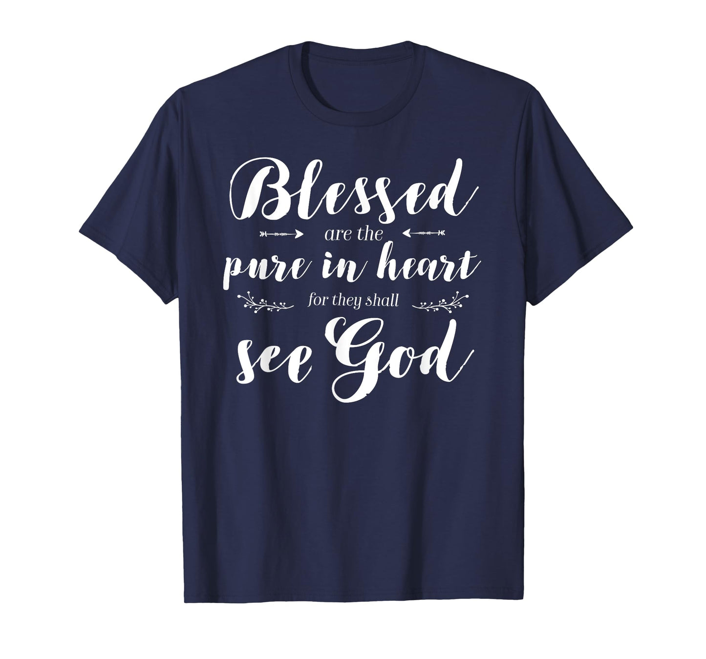 Blessed Pure In Heart Jesus Beatitudes Bible Verse Quote T-Shirt